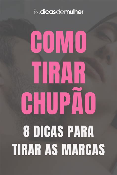 como tirsr chupao|Como Tirar Marca de Chupão: Dicas e Truques Eficazes